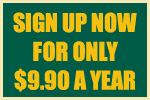 SIGN UP NOW FOR ONLY $9.90 A YEAR